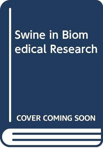 Swine in Biomedical Research