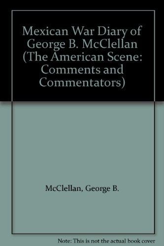 The Mexican War Diary of General George B. McClellan