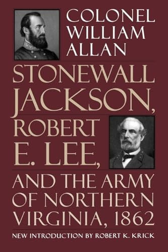 Stonewall Jackson, Robert E. Lee, And The Army Of Northern Virginia, 1862