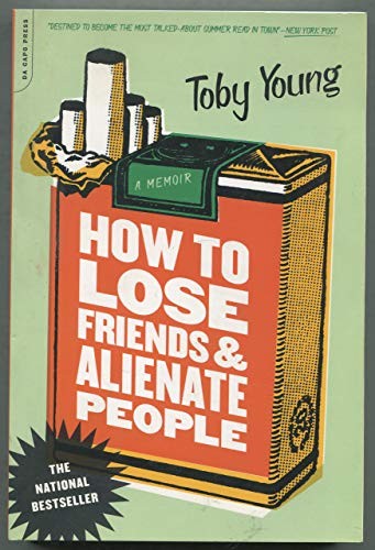 How to Lose Friends and Alienate People