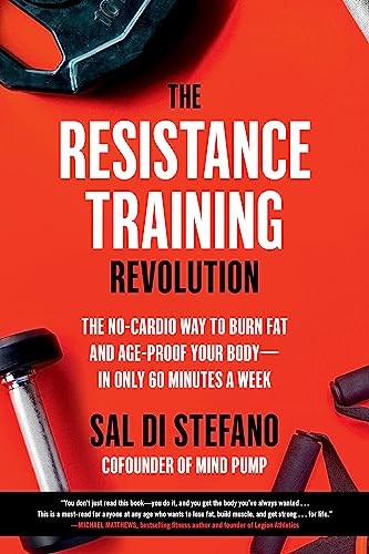 The The Resistance Training Revolution