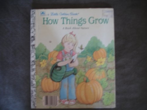 How things grow : a book about nature