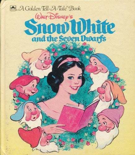 Walt Disney Presents Snow White and the Seven Dwarfs (A Golden Tell-A-Tale Book)
