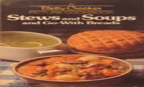 Stews & Soups & Go-With Breads