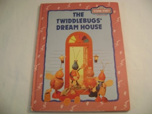 The Twiddlebugs' dream house