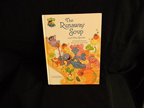 The runaway soup and other stories (CTW Sesame Street silly stories)