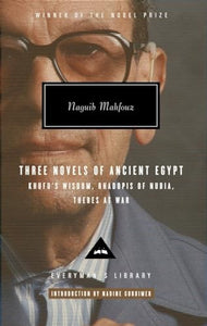 Three Novels of Ancient Egypt: Khufu's Wisdom, Rhadopis of Nubia, Thebes at War 