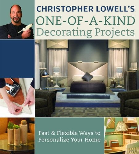Christopher Lowell's One-Of-A-Kind Decorating Projects