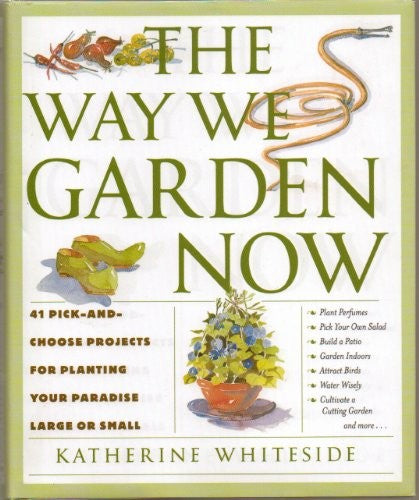 The Way We Garden Now