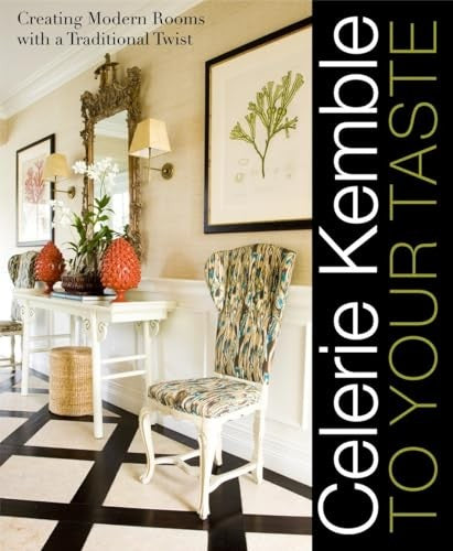 Celerie Kemble: to Your Taste