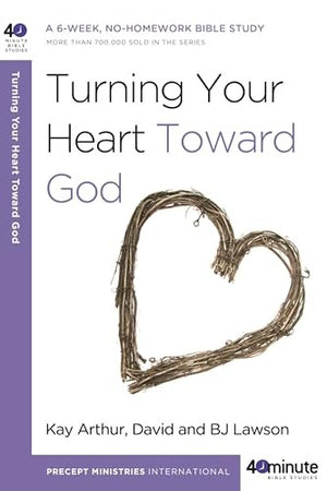 Turning your Heart Toward God