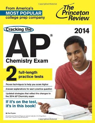 Cracking the AP Chemistry Exam, 2014 Edition