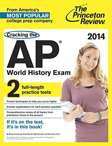 Cracking The Ap World History Exam, 2014 Edition