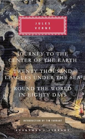 Journey to the Center of the Earth, Twenty Thousand Leagues Under the Sea, Round the World in Eighty Days