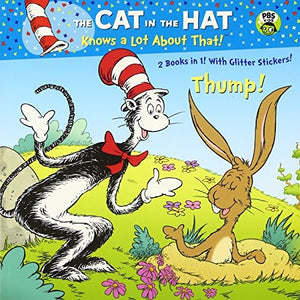 Thump!/The Lost Egg (Dr. Seuss/The Cat in the Hat Knows a Lot about That!)