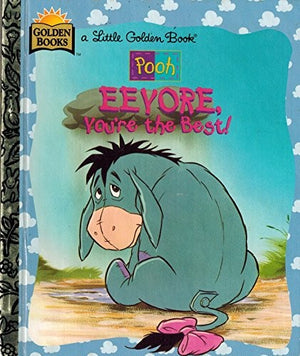 Eeyore, You'RE the Best!