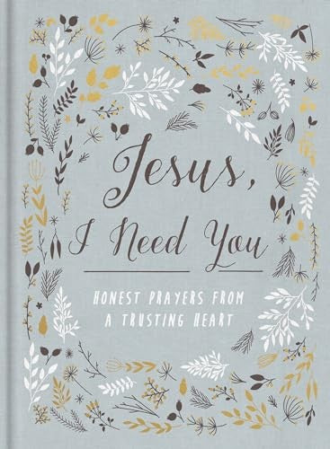 Jesus, I Need You