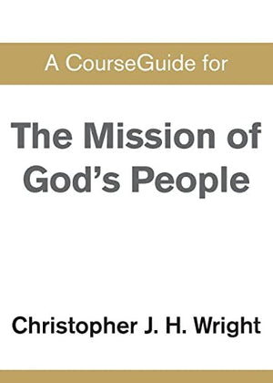 A CourseGuide for The Mission of God's People