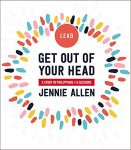 Get Out of Your Head Bible Study Leader's Guide 