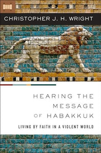 Hearing the Message of Habakkuk 