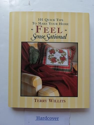 101 Quick Tips to Make Your Home Feel Sensesational