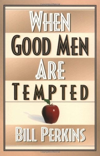 When Good Men are Tempted