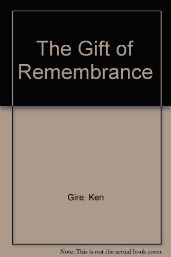 The Gift of Remembrance