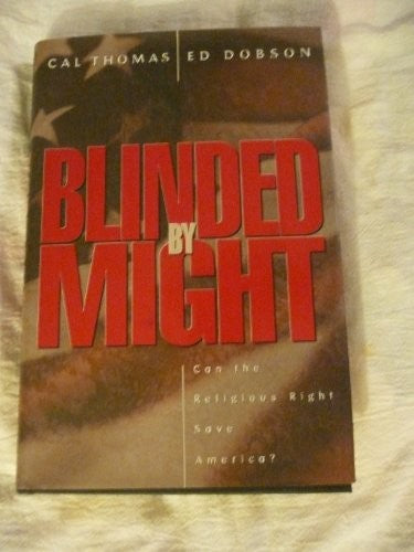 Blinded by Might