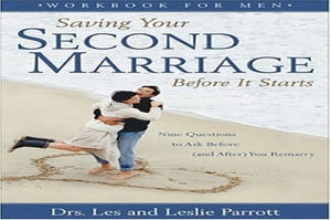 Saving Your Second Marriage Before it Starts 
