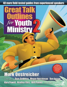 Great Talk Outlines for Youth Ministry 2 
