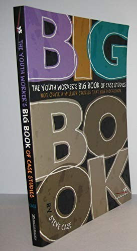 The Youth Worker's Big Book of Case Studies