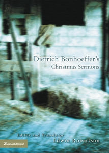 Dietrich Bonhoeffer's Christmas Sermons 