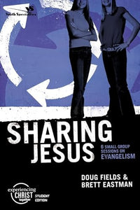Sharing Jesus, Participant's Guide: 6 Small Group Sessions on Evangelism 