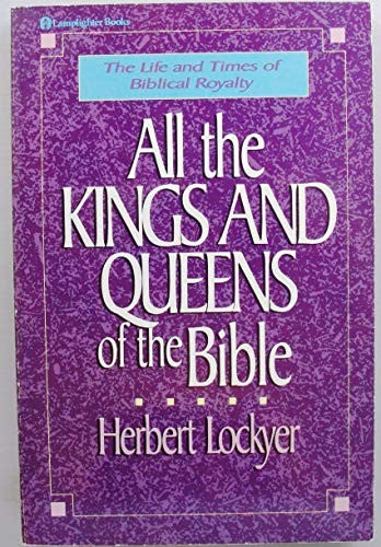All the Kings and Queens of the Bible