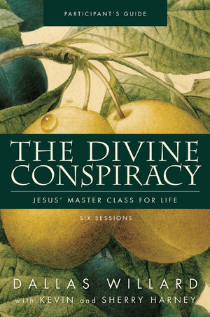 The Divine Conspiracy Bible Study Participant's Guide