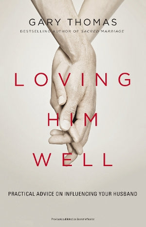 Loving Him Well