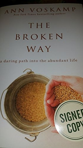 The Broken Way By Ann Voskamp signed Edition