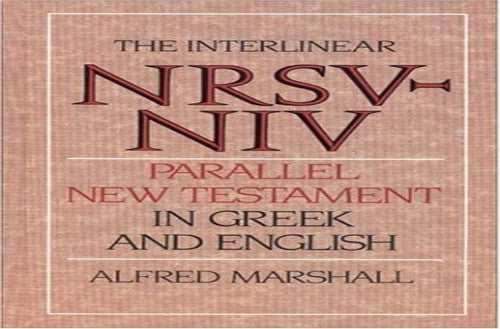 The Interlinear NRSV-NIV Parallel New Testament in Greek and English