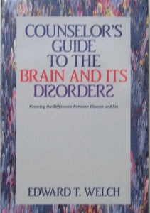 Counselor's Guide to the Brain and Its Disorders 