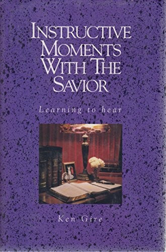 Instructive Moments with the Savior