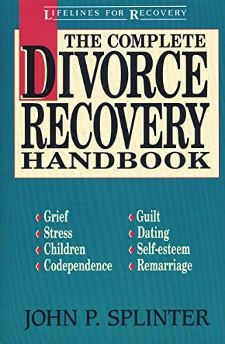 The Complete Divorce Recovery Handbook