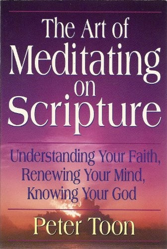 The Art of Meditating on Scripture