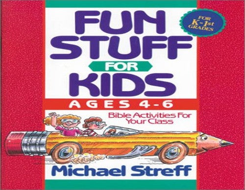 Fun Stuff for Kids Four to Six