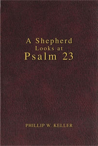 A Shepherd Looks at Psalm 23 