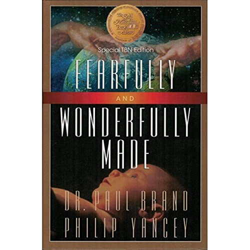 Fearfully and Wonderfully Made  Special TBN Edition  by Dr Paul Brand and Philip YanceyGold Medallion Book Award Winner