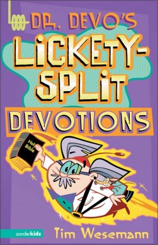 Dr. Devo's Lickety Split Devotions