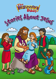 The Beginner's Bible Stories About Jesus 