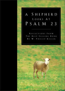 A Shepherd Looks at Psalm 23 
