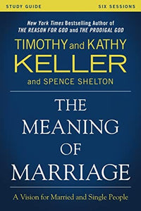 The Meaning of Marriage Study Guide 