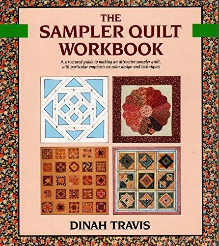 The Sampler Quilt Workbook